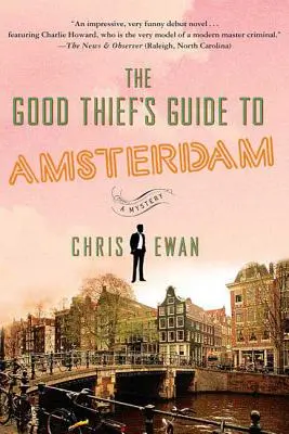 Ghidul hoțului bun din Amsterdam - The Good Thief's Guide to Amsterdam