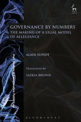 Guvernare prin numere: Crearea unui model juridic de loialitate - Governance by Numbers: The Making of a Legal Model of Allegiance