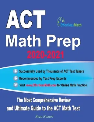 ACT Math Prep 2020-2021: Cea mai cuprinzătoare revizuire și ghidul final pentru testul ACT Math - ACT Math Prep 2020-2021: The Most Comprehensive Review and Ultimate Guide to the ACT Math Test