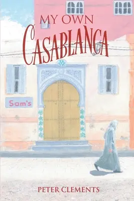 Propriul meu Casablanca - My Own Casablanca