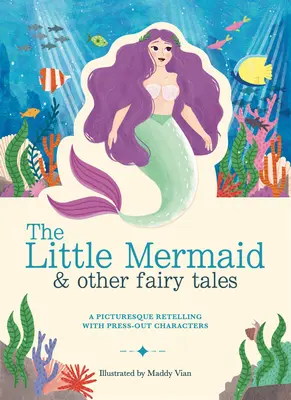 Paperscapes: Mica Sirenă și alte basme: A Picturesque Retelling with Press-Out Characters - Paperscapes: The Little Mermaid and Other Fairytales: A Picturesque Retelling with Press-Out Characters