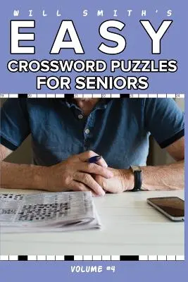 Will Smith Cuvinte încrucișate ușoare pentru seniori - Volumul 4 - Will Smith Easy Crossword Puzzle For Seniors - Volume 4