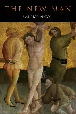 Omul Nou: O interpretare a unor parabole și miracole ale lui Hristos - New Man: An Interpretation of Some Parables and Miracles of Christ