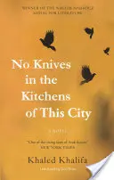 Fără cuțite în bucătăriile din acest oraș - No Knives in the Kitchens of This City