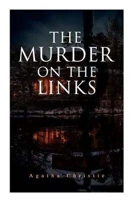 Crima de pe Links: Detective Mystery Classic - The Murder on the Links: Detective Mystery Classic