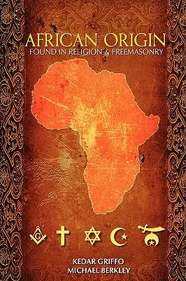 Originea africană găsită în religie și francmasonerie - African Origin found in Religion and Freemasonry