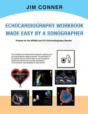 Echocardiography Workbook: Ecocardiografia făcută ușor de un ecografist - Echocardiography Workbook: Echocardiography Made Easy By A Sonographer