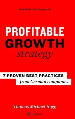 Strategia de creștere profitabilă: 7 bune practici dovedite de companiile germane - Profitable Growth Strategy: 7 proven best practices from German companies
