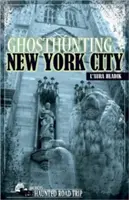 Vânătoare de fantome în New York - Ghosthunting New York City