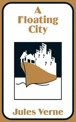Un oraș plutitor - A Floating City