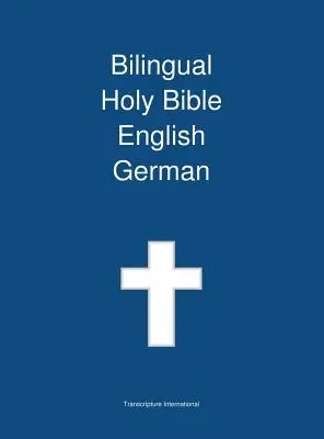 Sfânta Biblie bilingvă engleză - germană - Bilingual Holy Bible English - German
