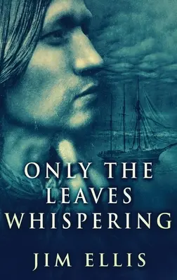 Doar frunzele șoptesc - Only The Leaves Whispering
