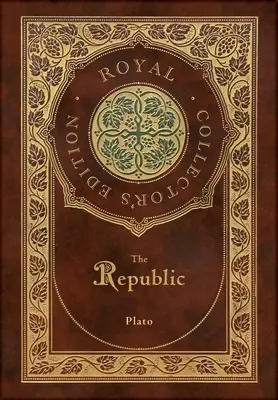 Republica (Ediție regală de colecție) (Copertă cartonată laminată cu geacă) - The Republic (Royal Collector's Edition) (Case Laminate Hardcover with Jacket)