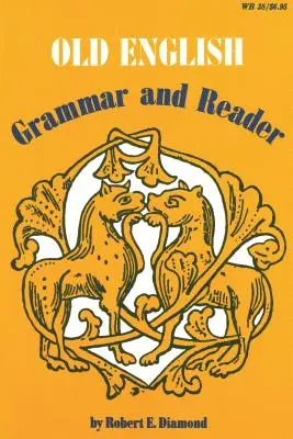 Engleza veche: Gramatică și cititor - Old English: Grammar and Reader