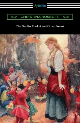 The Goblin Market și alte poezii - The Goblin Market and Other Poems