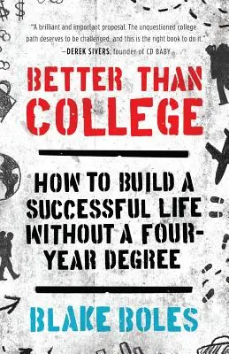 Mai bine decât colegiul - Better Than College