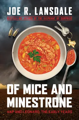 Despre șoareci și Minestrone: Hap și Leonard: Primii ani - Of Mice and Minestrone: Hap and Leonard: The Early Years