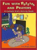 Distracție cu puzzle-uri și rugăciuni: O carte de activități pentru copii catolici - Fun with Puzzles and Prayers: A Catholic Kid's Activity Book