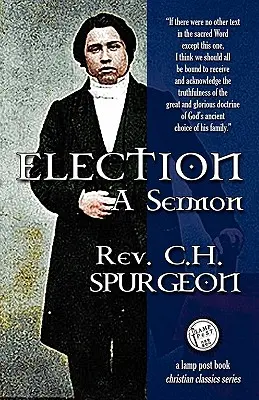 Alegerea: A Sermon - Election: A Sermon