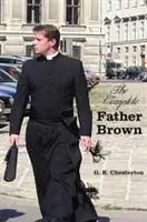 Părintele Brown complet - Inocența Părintelui Brown, înțelepciunea Părintelui Brown, incredulitatea Părintelui Brown, secretul Părintelui Brown, th - The Complete Father Brown - The Innocence of Father Brown, the Wisdom of Father Brown, the Incredulity of Father Brown, the Secret of Father Brown, th