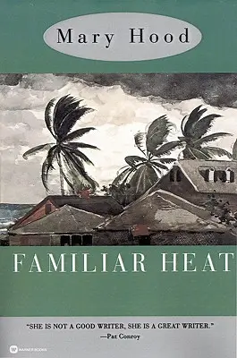 Căldură familiară - Familiar Heat