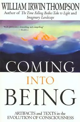 Coming Into Being: Artefacte și texte în evoluția conștiinței - Coming Into Being: Artifacts and Texts in the Evolution of Consciousness