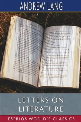 Scrisori despre literatură (Esprios Classics) - Letters on Literature (Esprios Classics)