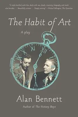 Obiceiul artei: O piesă de teatru - The Habit of Art: A Play