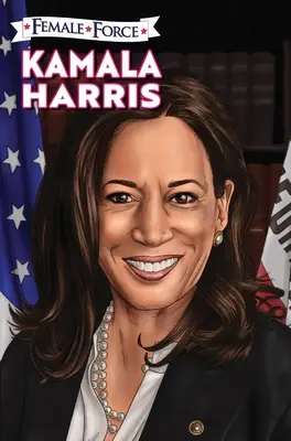 Forța feminină: Kamala Harris Hard Cover Edition - Female Force: Kamala Harris Hard Cover Edition