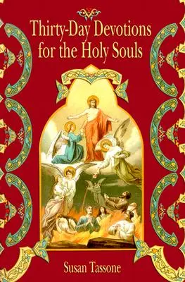 Devoțiuni de treizeci de zile pentru Sfintele Suflete - Thirty-Day Devotions for the Holy Souls