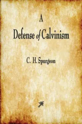 O apărare a calvinismului - A Defense of Calvinism
