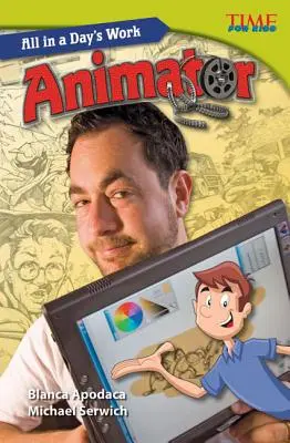 Totul într-o zi de muncă: Animator - All in a Day's Work: Animator