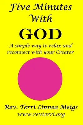 Cinci minute cu Dumnezeu: O modalitate simplă de relaxare și reconectare cu Creatorul tău - Five Minutes With God: A simple way to relax and reconnect with your Creator
