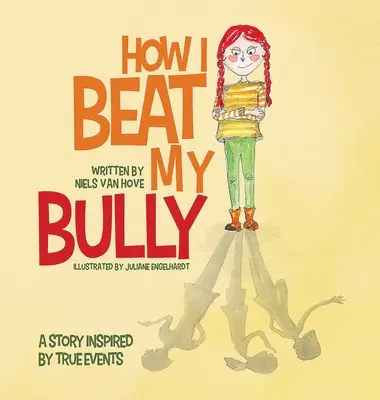 Cum mi-am învins bătăușul: O poveste inspirată din fapte reale - How I Beat My Bully: A story inspired by true events