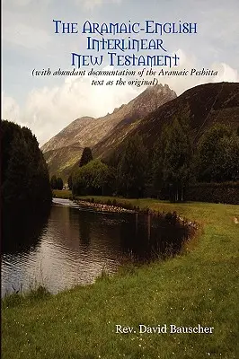 Noul Testament interlinear aramaică-engleză - The Aramaic-English Interlinear New Testament