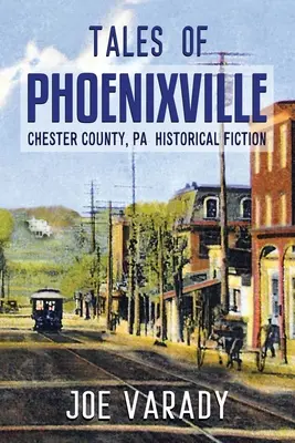 Povești din Phoenixville - Tales of Phoenixville