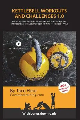 Kettlebell Workouts and Challenges 1.0: Pentru entuziaștii kettlebell de acasă, luptătorii MMA și BJJ și crossfitterii care își folosesc timpul deschis pentru - Kettlebell Workouts and Challenges 1.0: For the at-home kettlebell enthusiasts, MMA and BJJ fighters, and crossfitters that use their open box time fo