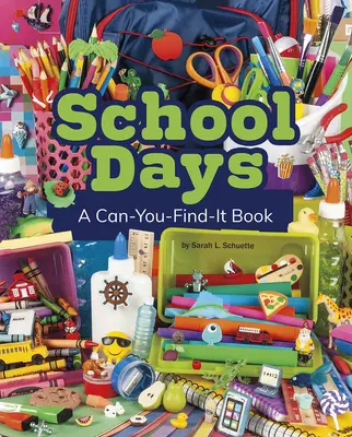 Zile de școală: O carte pe care o poți găsi - School Days: A Can-You-Find-It Book