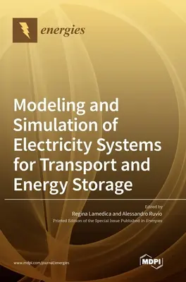 Modelarea și simularea sistemelor electrice de transport și stocare a energiei - Modeling and Simulation of Electricity Systems for Transport and Energy Storage