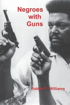 Negrii cu arme de foc - Negroes with Guns