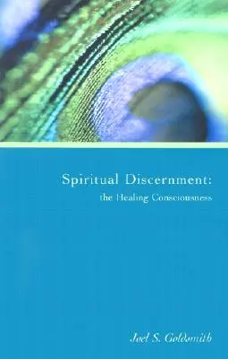 Discernământul spiritual: Conștiința vindecării - Spiritual Discernment: The Healing Consciousness