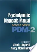 Manual de diagnostic psihodinamic, ediția a doua: Pdm-2 - Psychodynamic Diagnostic Manual, Second Edition: Pdm-2