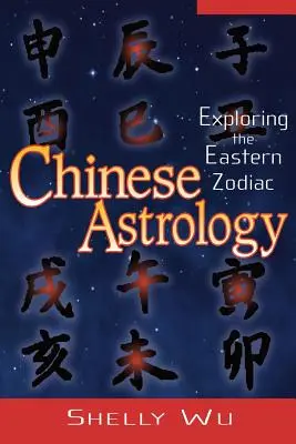 Astrologia chineză: Explorarea zodiacului oriental - Chinese Astrology: Exploring the Eastern Zodiac