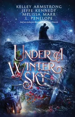 Sub un cer de iarnă: o antologie de vacanță în mijlocul iernii - Under a Winter Sky: a Midwinter Holiday Anthology