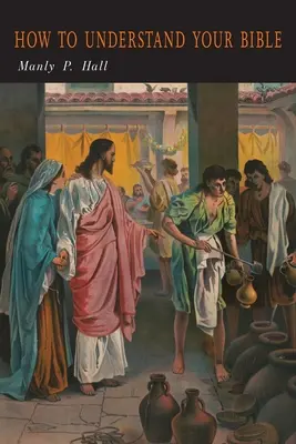 Cum să vă înțelegeți Biblia: Interpretarea de către un filozof a pasajelor obscure și enigmatice - How To Understand Your Bible: A Philosopher's Interpretation of Obscure and Puzzling Passages
