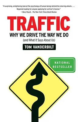 Trafic: De ce conducem așa cum o facem (și ce spune despre noi) - Traffic: Why We Drive the Way We Do (and What It Says about Us)