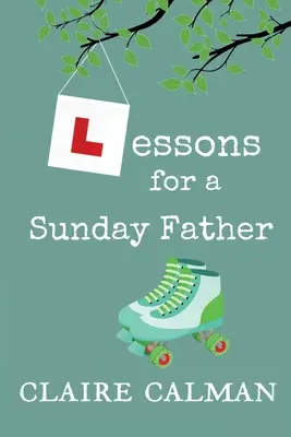 Lecții pentru un tată de duminică - Lessons For A Sunday Father