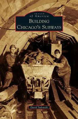 Construirea metrourilor din Chicago - Building Chicago's Subways