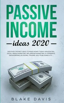 Idei de venit pasiv 2020: Descoperiți cele mai bune modalități de a face bani astăzi! Amazon FBA, Social Media Marketing, Influencer Marketing, E-Commerce, Drop - Passive Income Ideas 2020: Discover the Best Ways to Make Money Today! Amazon FBA, Social Media Marketing, Influencer Marketing, E-Commerce, Drop