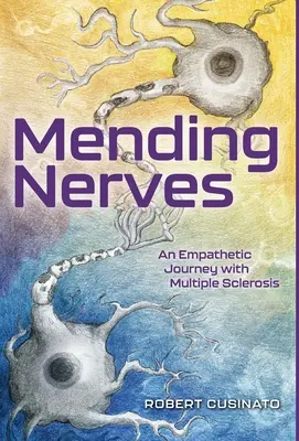 Mending Nerves: O călătorie empatică cu scleroză multiplă - Mending Nerves: An Empathetic Journey with Multiple Sclerosis